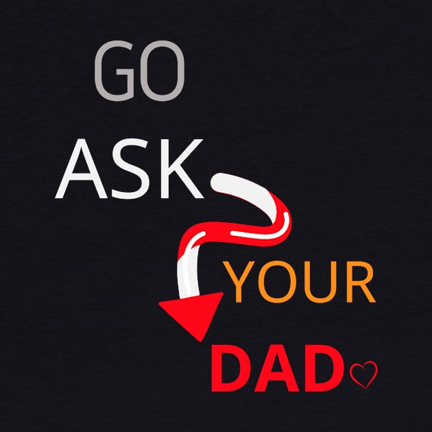 Go Ask Your Dad by logo desang